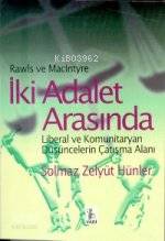 İki Adalet Arasında -liberal ve Komuniteryan Düşüncelerin Çatışma Alan