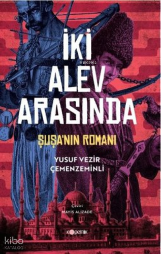 İki Alev Arasında Şuşa'Nın Romanı