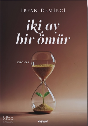 İki Ay Bir Ömür