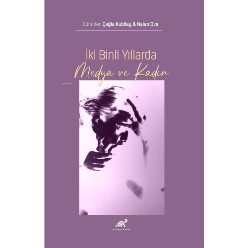 İki Binli Yıllarda Medya ve Kadın - Kitapiks.com