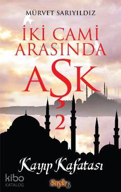 İki Cami Arasında Aşk 2; Kayıp Kafatası