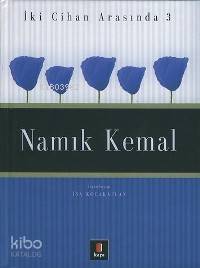 İki Cihan Arasında 3 - Namık Kemal - Kitapiks.com