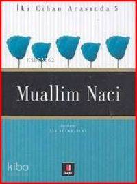 İki Cihan Arasında 5 - Muallim Naci - Kitapiks.com