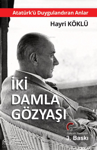 İki Damla Gözyaşı;Atatürk'ü Duygulandıran Anlar