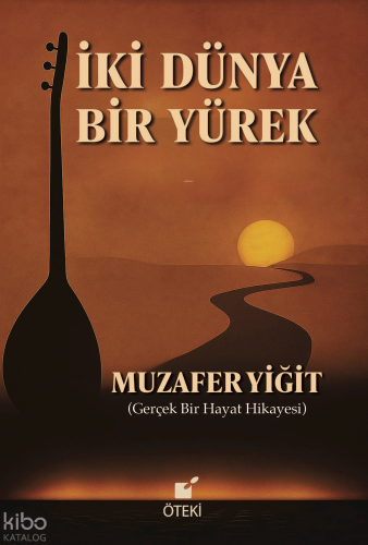 İki Dünya Bir Yürek