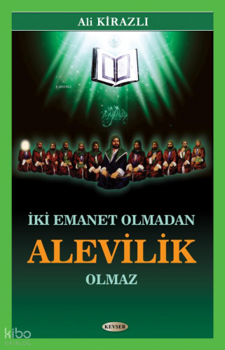 İki Emanet Olmadan Alevilik Olmaz