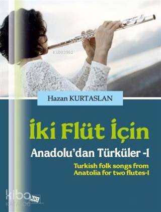 İki Flüt İçin; Anadolu'dan Türküler 1