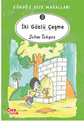 İki Gözlü Çeşme – Gündüz Gece Masalları 3