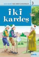 İki Kardeş; Said Nursiden İbretli Hikayeler 3