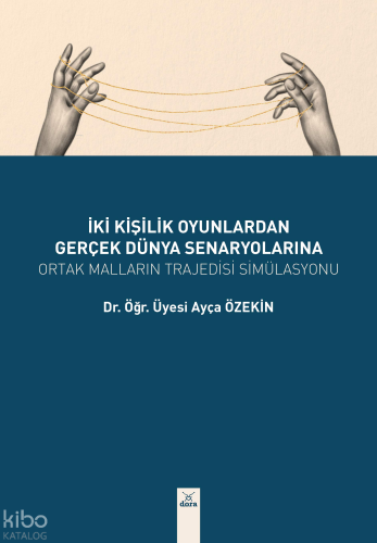 İki Kişilik Oyunlardan Gerçek Dünya Seneryolarına