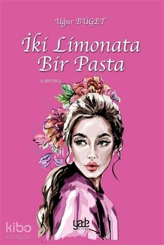 İki Limonata Bir Pasta