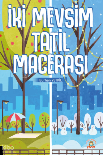 İki Mevsim Tatil Macerası