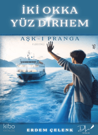 İki Okka Yüz Dirhem - Aşk-ı Pranga