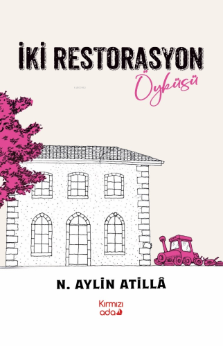 İki Restorasyon Öyküsü - Kitapiks.com