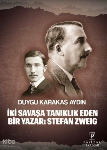 İki Savaşa Tanıklık Eden Bir Yazar: Stefan Zweig