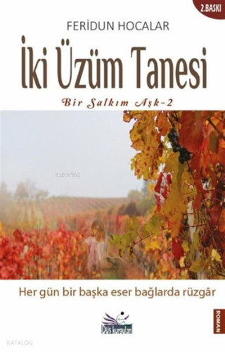 İki Üzüm Tanesi - Bir Salkım Aşk 2