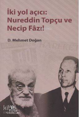 İki Yol Açıcı : Nureddin Topçu ve Necip Fazıl