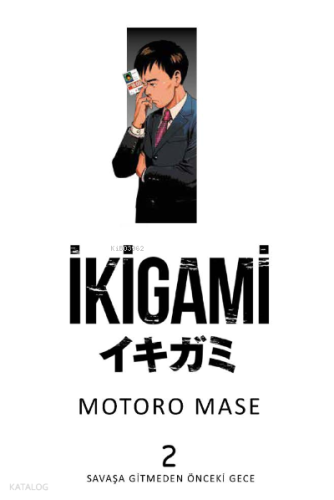 İkigami Cilt 02 – Savaşa Gitmeden Önceki Gece