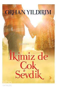İkimiz de Çok Sevdik - Kitapiks.com
