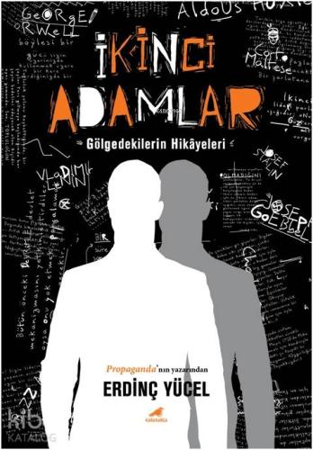 İkinci Adamlar; Gölgedekilerin Hikayeleri