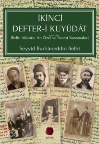 İkinci Defter - i Kuyüdat;[Belhî Ailesine Ait Özel ve Resmî Yazışmalar