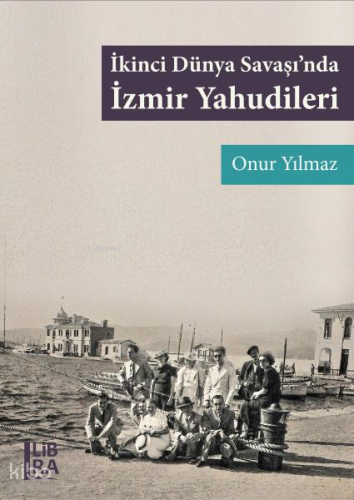 İkinci Dünya Savaşı'nda İzmir Yahudileri