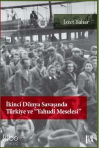 İkinci Dünya Savaşı'nda Türkiye ve Yahudi Meselesi