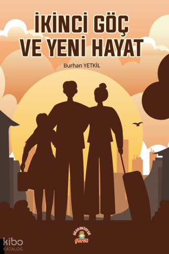 İkinci Göç ve Yeni Hayat