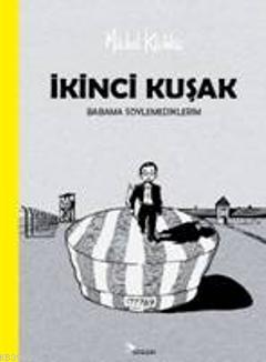 İkinci Kuşak; Babama Söylemediklerim