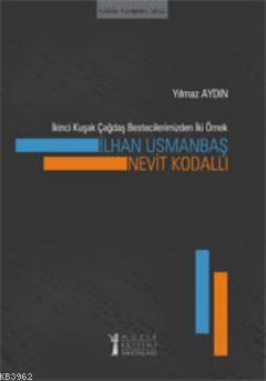 İkinci Kuşak Çağdaş Bestecilerimizden İki Örnek - Kitapiks.com
