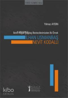 İkinci Kuşak Çağdaş Bestecilerimizden İki Örnek