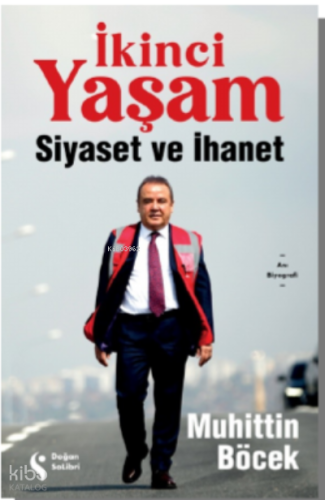 İkinci Yaşam;Siyaset ve İhanet