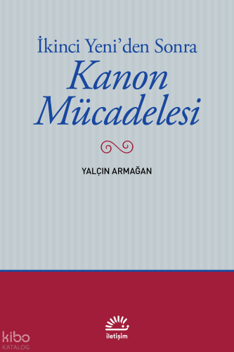 İkinci Yeni'den Sonra Kanon Mücadelesi