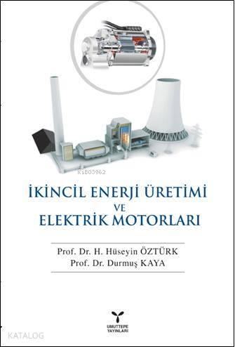 İkincil Enerji Üretimi ve Elektrik Motorları