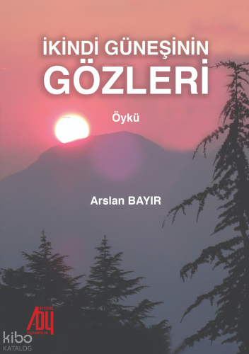 İkindİ Güneşinin Gözleri