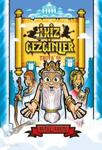 İkiz Gezginler Troya'da - Kitapiks.com