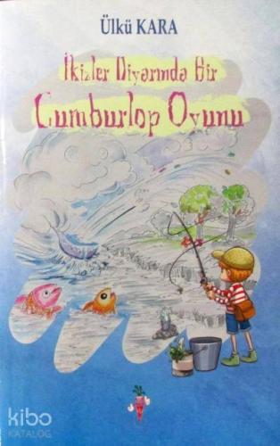 İkizler Diyarında Bir Cumburlop Oyunu