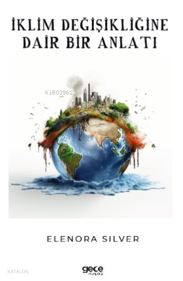İklim Değişikliğine Dair Bir Anlatı
