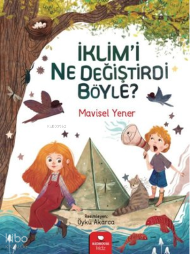 İklim'i Ne Değiştirdi Böyle?