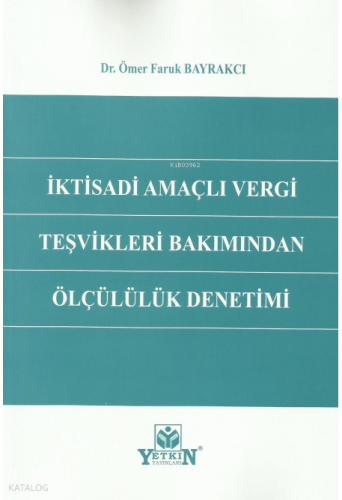 İktisadi Amaçlı Vergi Teşvikleri Bakımından Ölçülü