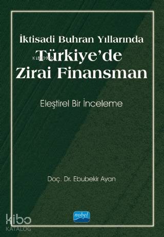 İktisadi Buhran Yıllarında Türkiye'de Zirai Finansman