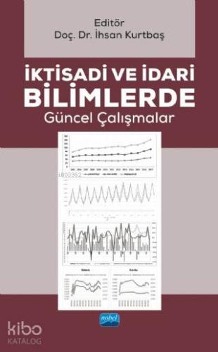 İktisadi ve İdari Bilimlerde Güncel Çalışmalar
