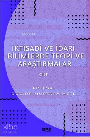 İktisadi ve İdari Bilimlerde Teori ve Araştırmalar Cilt 1 - Kitapiks.c
