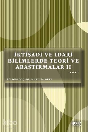 İktisadi ve İdari Bilimlerde Teori ve Araştırmalar II Cilt II - Kitapi