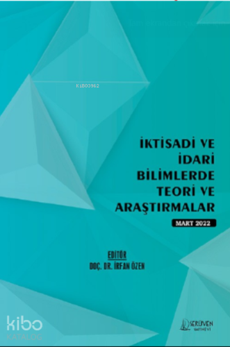 İktisadi ve İdari Bilimlerde Teori ve Araştırmalar
