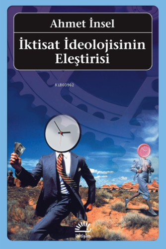 İktisat İdeolojisinin Eleştirisi - Kitapiks.com