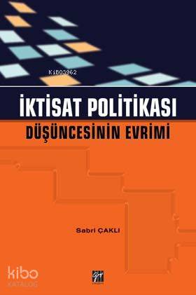 İktisat Politikası; Düşüncesinin Evrimi - Kitapiks.com