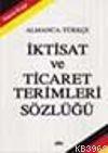 İktisat ve Ticaret Terimleri Sözlüğü (Almanca-Türkçe)