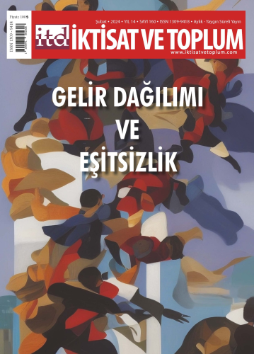 İktisat ve Toplum Dergisi 160 Sayı Gelir Dağılımı ve Eşitsizlik