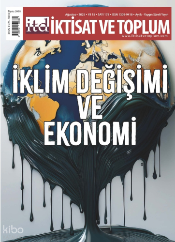 İktisat ve Toplum Dergisi 178. Sayı  İklim Değişimi ve Ekonomi